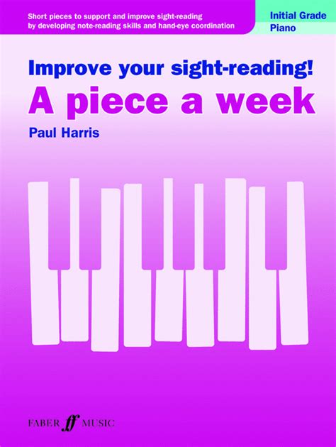 Improve Your Sight-Reading! A Piece A Week -- Piano, Level 4